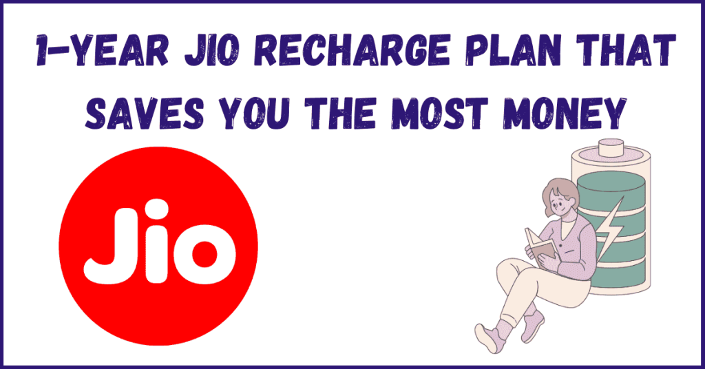 1-Year Jio Recharge Plan That Saves You the Most Money